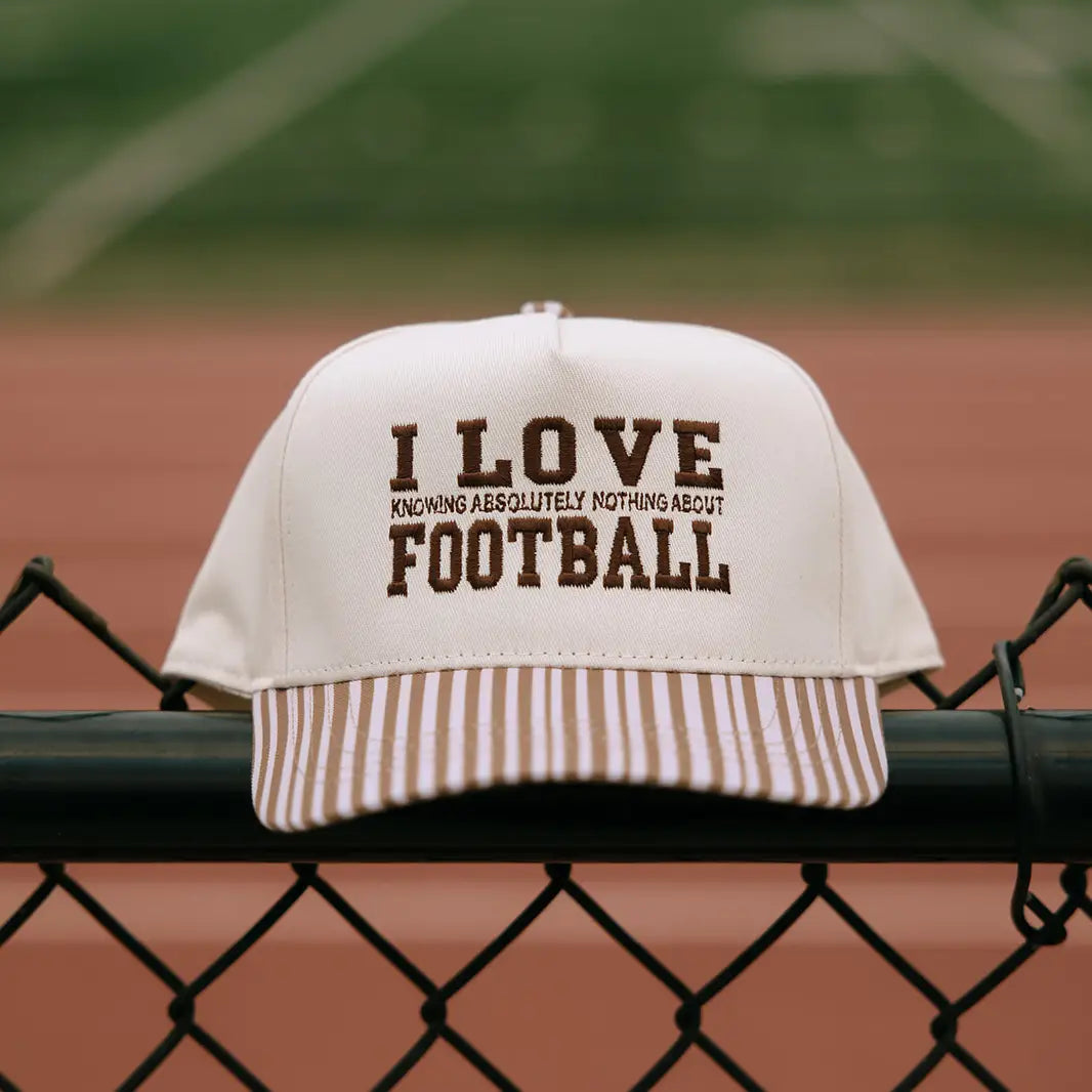 I Love Knowing Absolutely Nothing About Football Hat