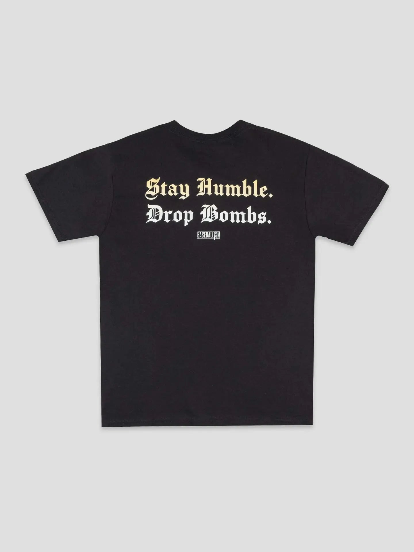 Stay Humble Drop Bombs Tee
