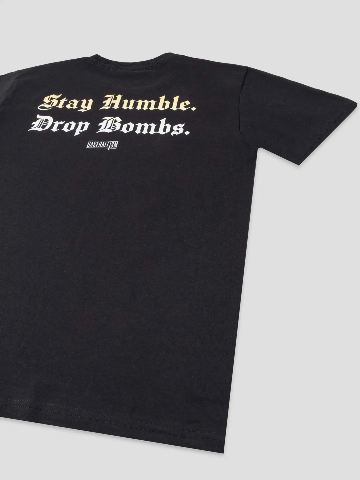 Stay Humble Drop Bombs Tee