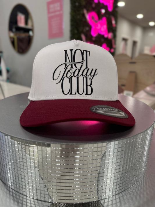 Maroon Not Today Club Hat